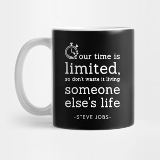 Your Time is Limited Steve Jobs Quotes 1 Mug